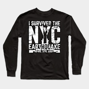 I Survived The NYC Earthquake April 5th, 2024 v4 Long Sleeve T-Shirt